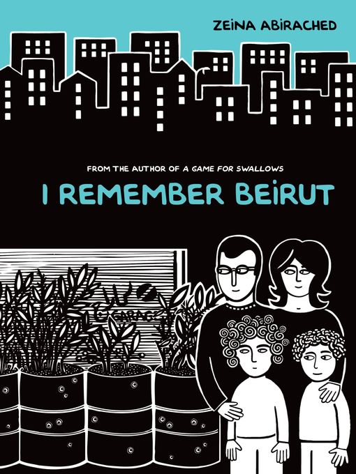 Title details for I Remember Beirut by Zeina Abirached - Available